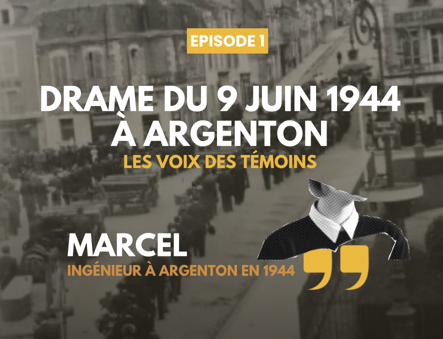 Les Voix des témoins (1/5) : « J&rsquo;ai vu les soldats abattre des hommes devant chez eux » — le récit de Marcel, recueilli quelques mois après le massacre du 9 juin 1944 à Argenton